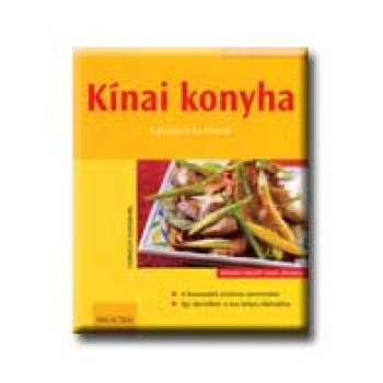 KINAI KONYHA - KÖNNYEN, GYORSAT, FINOMAT -