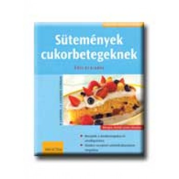 SÜTEMÉNYEK CUKORBETEGEKNEK - KÖNNYEN, GYORSAN, FINOMAT -