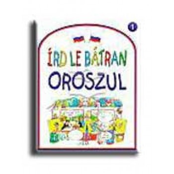 ÍRD LE BÁTRAN OROSZUL