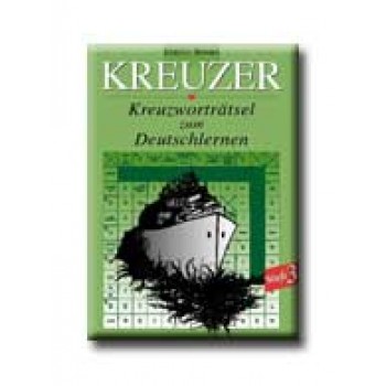 KREUZER - STUFE 3. - KREUZWORTRATSEL ZUM DEUTSCHLERNEN - 2000 WÖRTER