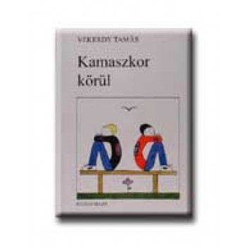 KAMASZKOR KÖRÜL