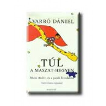 TÚL A MASZAT-HEGYEN -