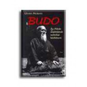 BUDO - AZ AIKIDO ALAPITÓJÁNAK TECHNIKAI KÉZIKÖNYVE