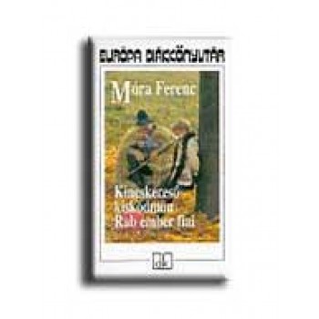 KINCSKERESŐ KISKÖDMÖN - RAB EMBER FIAI - EDK -