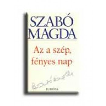 AZ A SZÉP, FÉNYES NAP