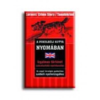 A POKOLBÉLI KUTYA NYOMÁBAN - TANULÓKRIMI -