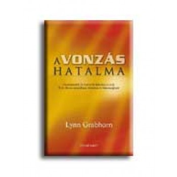 A VONZÁS HATALMA