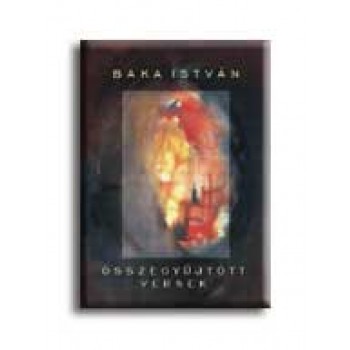 VERSEK - BAKA ISTVÁN MŰVEI