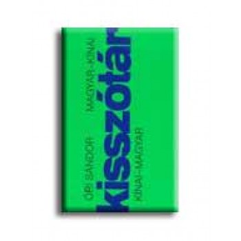 MAGYAR-KÍNAI, KÍNAI-MAGYAR KISSZÓTÁR