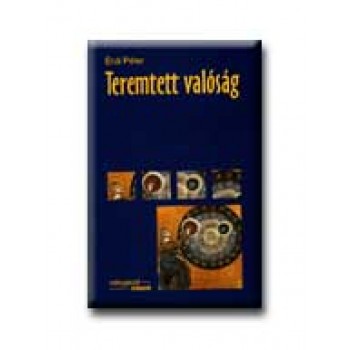 TEREMTETT VALÓSÁG