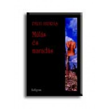 MÚLÁS ÉS MARADÁS