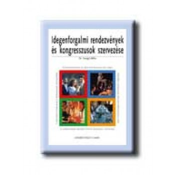 IDEGENFORGALMI RENDEZVÉNYEK ÉS KONGRESSZUSOK SZERVEZÉSE (2003)