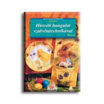 HÚSVÉTI HANGULAT SZALVÉTATECHNIKÁVAL