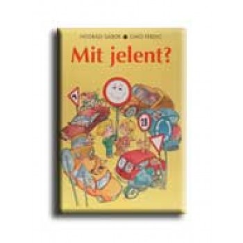 MIT JELENT?