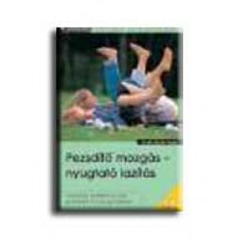 PEZSDITŐ MOZGÁS - NYUGTATÓ LAZITÁS