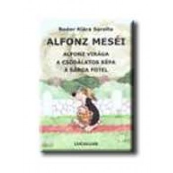 ALFONZ MESÉI - ALFONZ VIRÁGA, A CSODÁLATOS RÉPA, A SÁRGA FOTEL