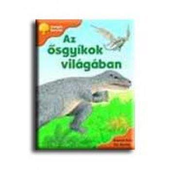 AZ ŐSGYIKOK VILÁGÁBAN - ARANYFA SOROZAT -