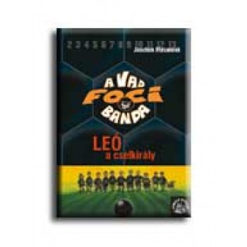 A VAD FOCIBANDA 1. - LEÓ, A CSELKIRÁLY