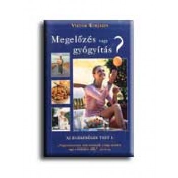MEGELŐZÉS VAGY GYÓGYITÁS?