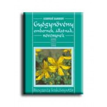 GYÓGYNÖVÉNYEK EMBERNEK, ÁLLATNAK, NÖVÉNYNEK (2003)