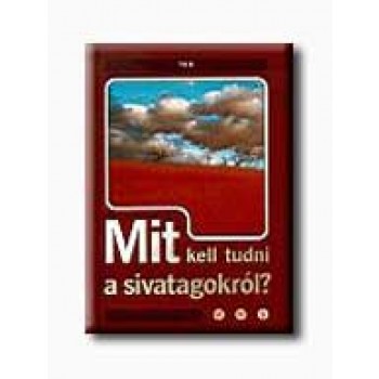 MIT KELL TUDNI A SIVATAGOKRÓL?