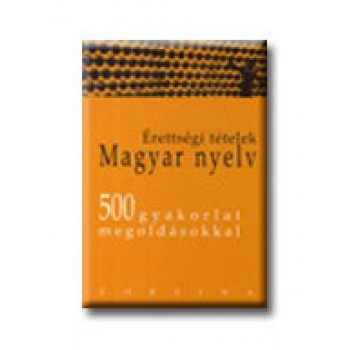 ÉRETTSÉGI TÉTELEK - MAGYAR NYELV