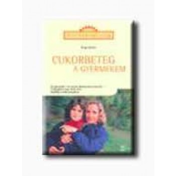 CUKORBETEG A GYERMEKEM