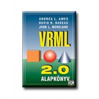 VRML 2.0 ALAPKÖNYV - CD-MELLÉKLETTEL -